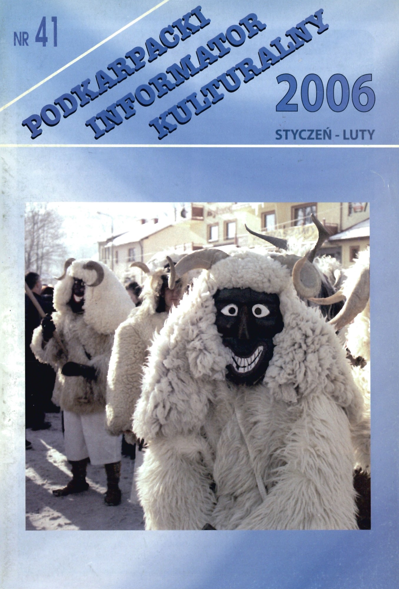 zdjęcie okładki czasopisma - Podkarpacki Informator Kulturalny. 2006, nr 41 (styczeń-luty)